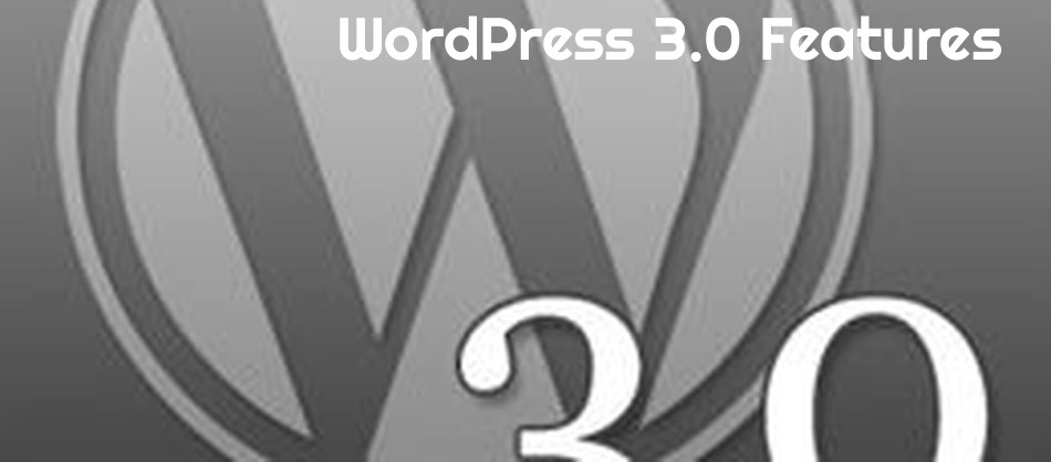 WordPress 3.0 Features