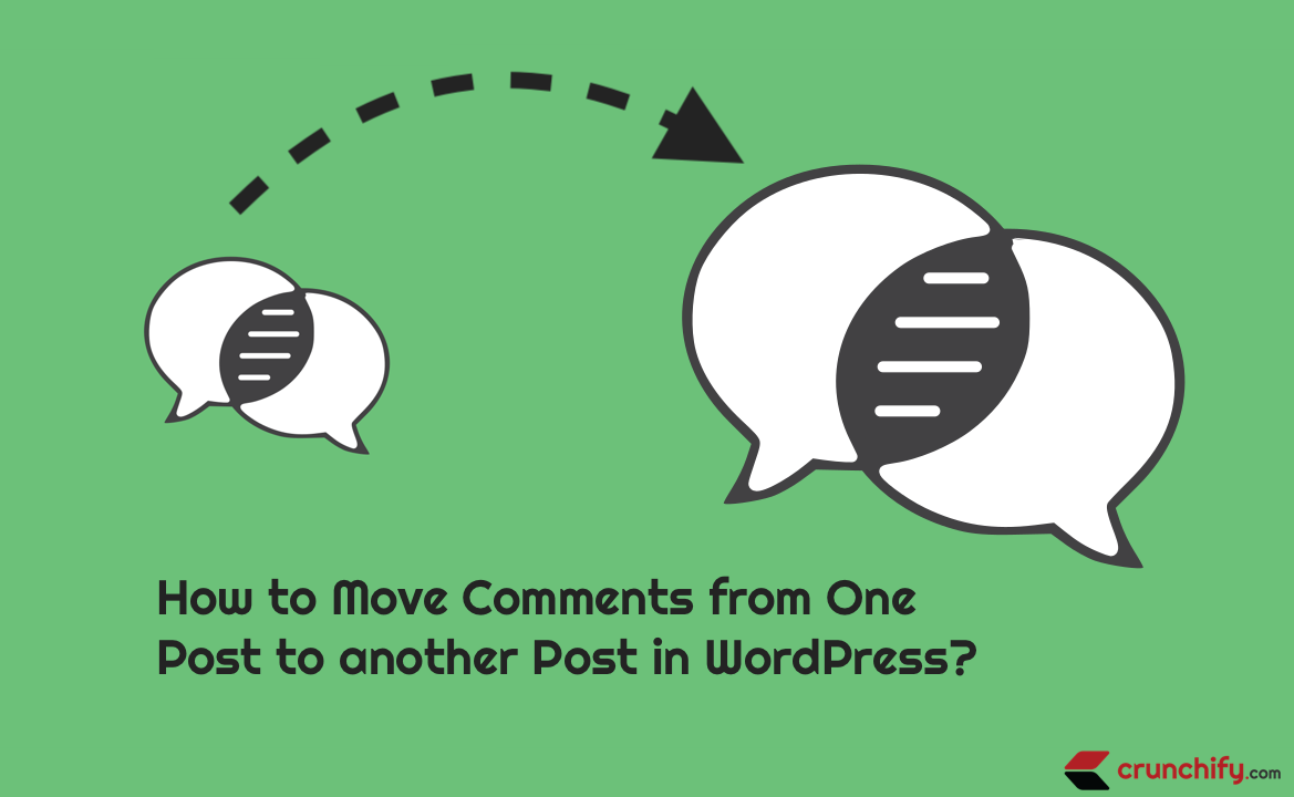 How to Move Comments from One Blog Post to another Blog Post in WordPress?