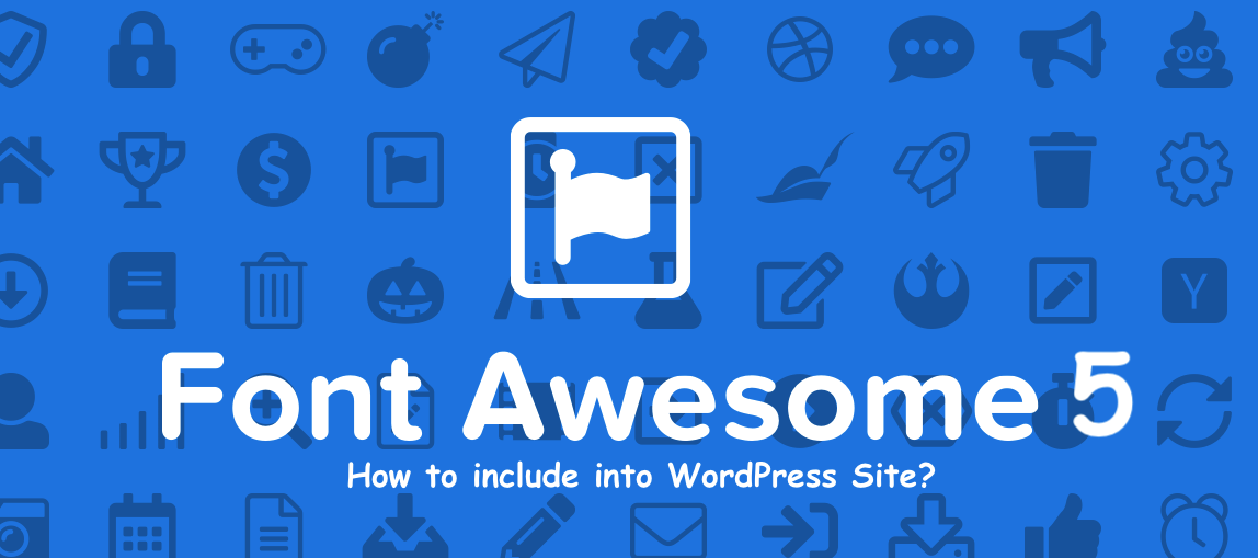 Font Awesome 5 - How to include to WordPress site