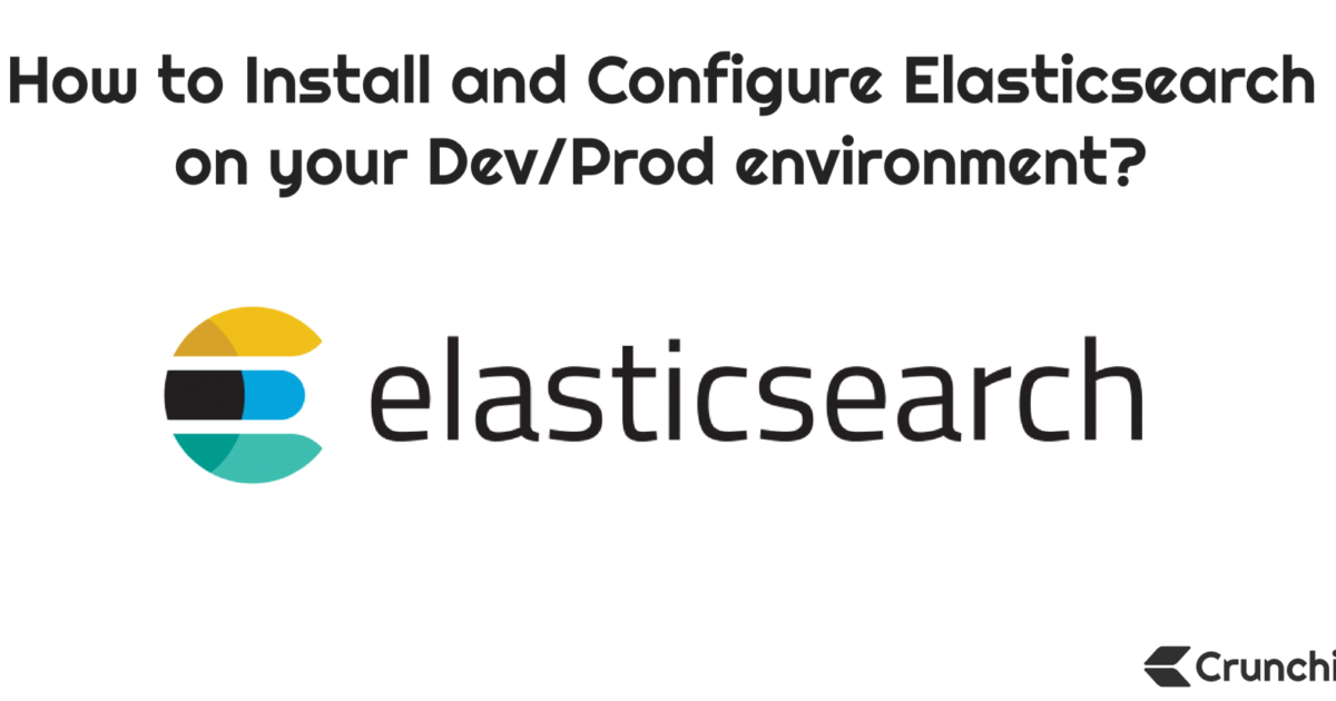 How to Install and Configure Elasticsearch on Linux environment