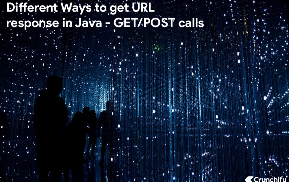 Different Ways to get URL response in Java - GET:POST calls
