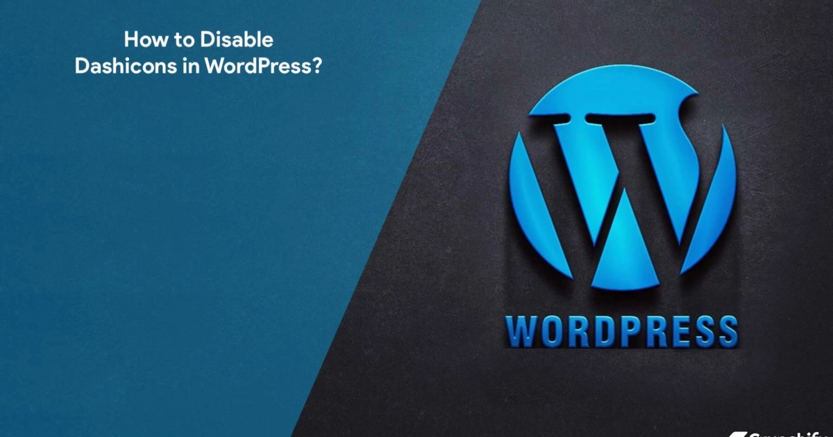 How to Disable Dashicons in WordPress? - Crunchify Tips