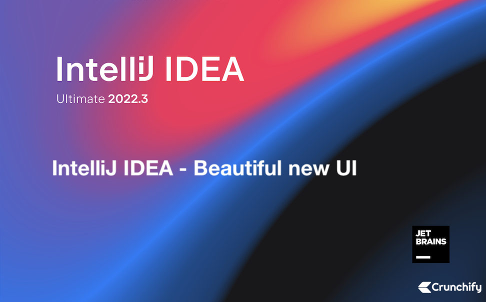 intellij-idea-new-ui-is-awesome-how-to-enable-it-crunchify